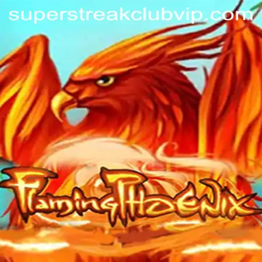 FlamingPhoenix: The Superstreakclub Sensation