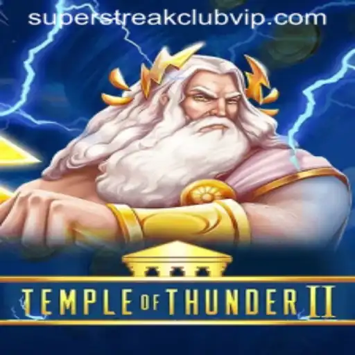 Exploring the Dynamic World of Temple of Thunder II: A Journey into the Superstreak Club